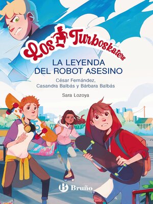 cover image of Los Turboskaters y la leyenda del robot asesino